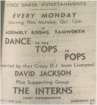 12/10/64 - Every Monday &ndash; Dances to the Tops in Pops. Presented by that crazy DJ from Liverpool &ndash; David Jackson. Assembly Rooms